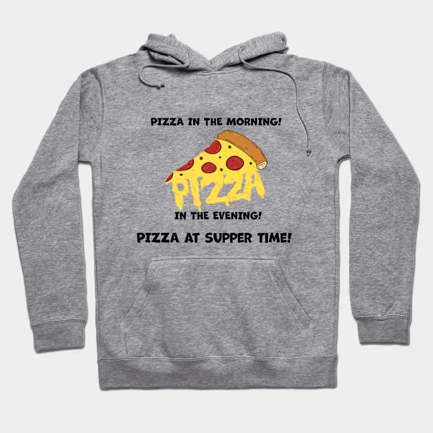 Pizza ANYTIME!!! Hoodie by Drawin4U